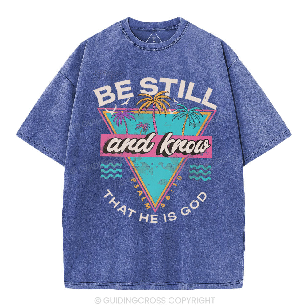 Be Still And Know Christian Washed T-Shirt
