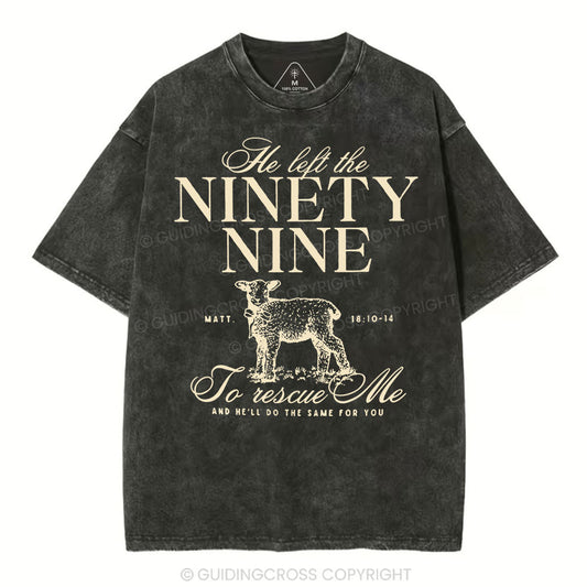 He Left The 99 To Rescues Me Christian Washed T-Shirt