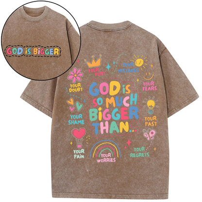 God Is Bigger Christian Washed T-Shirt
