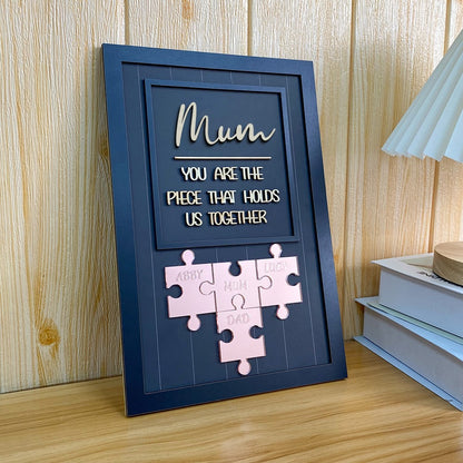 Mum You Are The Piece That Holds Us Together Wooden Puzzle Piece Sign Mother's Day Gift