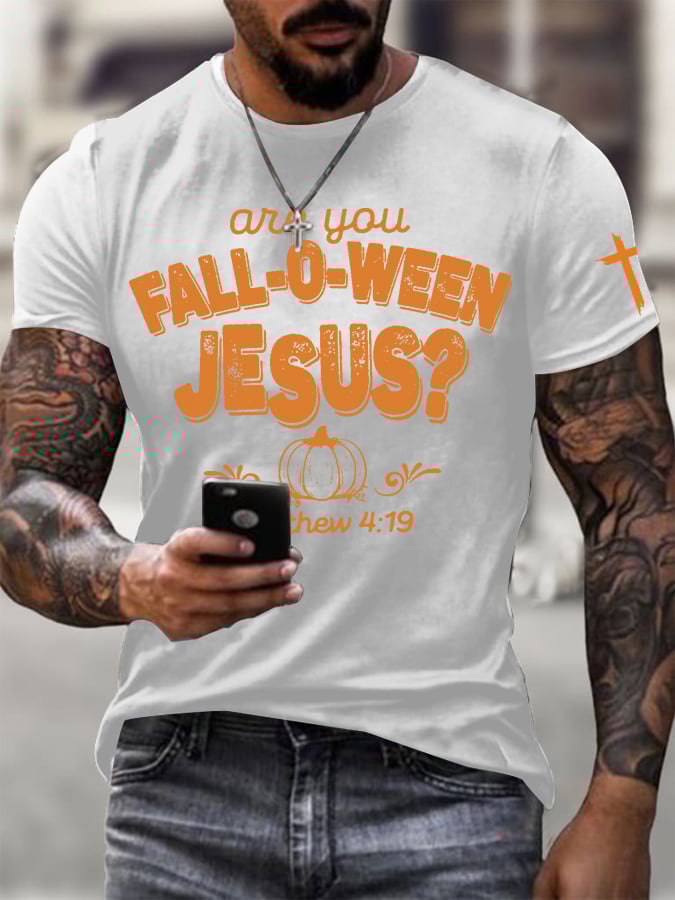 Men's Are You Fall-O-Ween Jesus Printed Round Neck T-Shirt