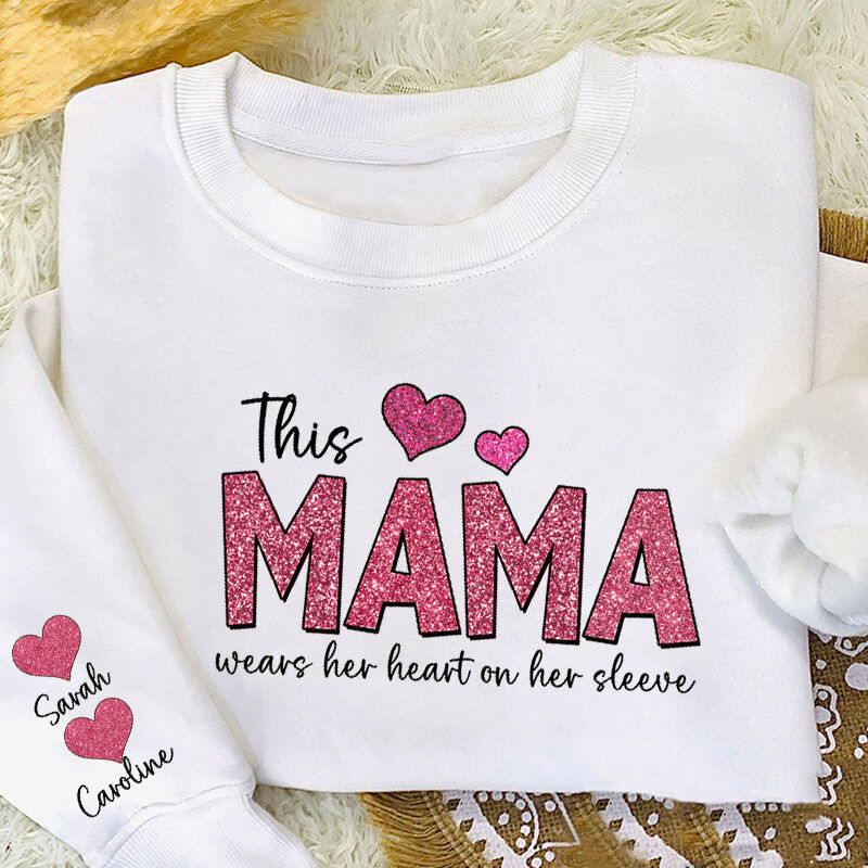 Personalized Sweatshirt This Mama Wears Her Heart On Her Sleeve Custom Glitter Design Exquisite Mother's Day Gift
