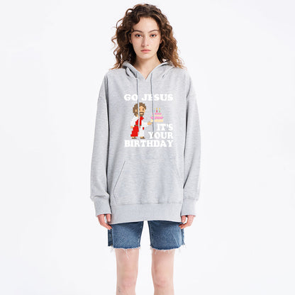 Go Jesus It's Your Birthday Classic Christian Hoodie