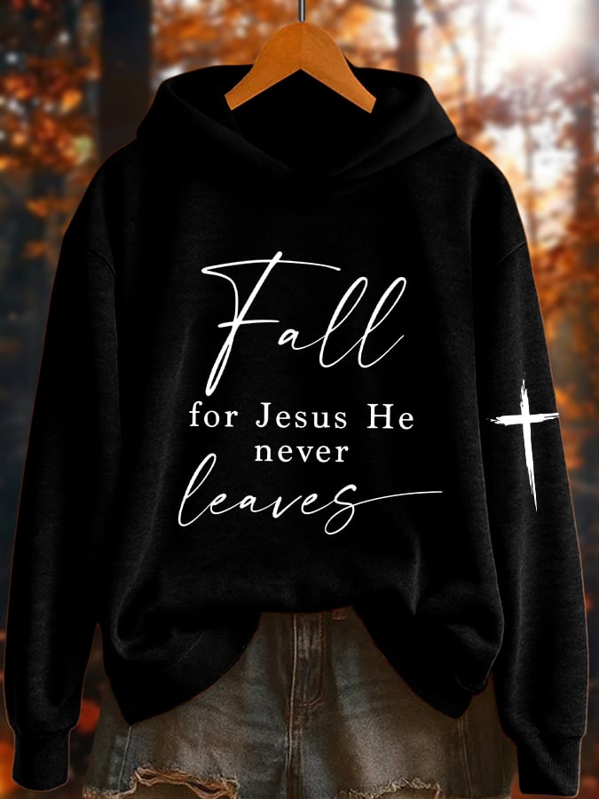 Women's Fall For Jesus He Never Leaves Print Sweatshirt