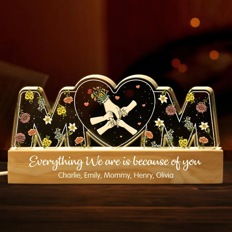 Mom Holds Kids Hands Everything We Are Is Because Of You - Personalized 3D LED Light Wooden Base - Gift For Mom, Mother's Day Gift