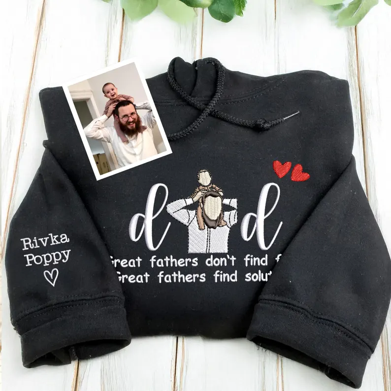 Great fathers don't find fault - Custom Embroidered Portrait From Photo With Memorial Text Sweatshirt - Father's Gift