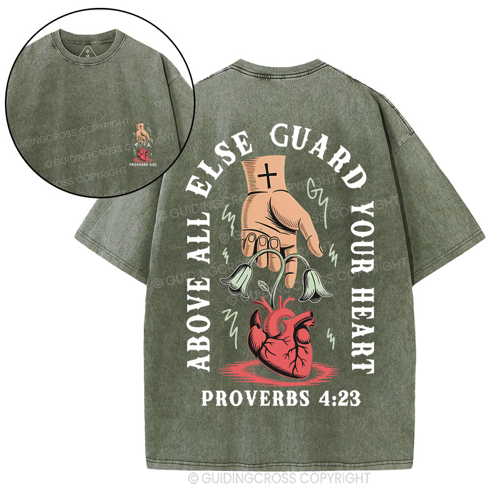 Above All Else Guard Your Heart Christian Washed T-Shirt