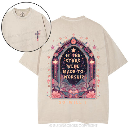 If The Stars Were Made To Worship Christian Washed T-Shirt