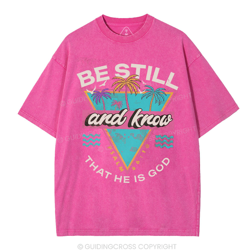 Be Still And Know Christian Washed T-Shirt