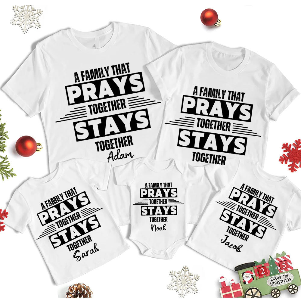 A Family That Prays Together Christmas Family Matching Shirts