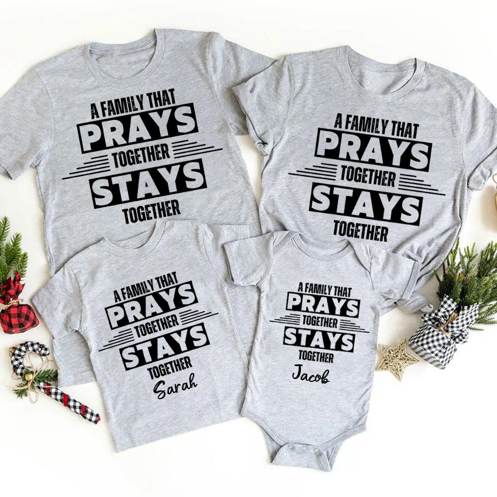 A Family That Prays Together Christmas Family Matching Shirts