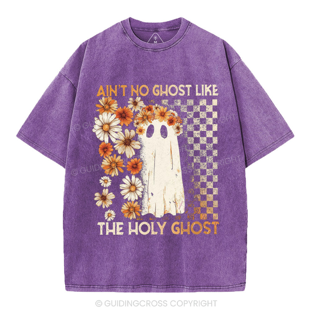 Ain't No Ghost Like The Holy Ghost Christian Washed T-Shirt
