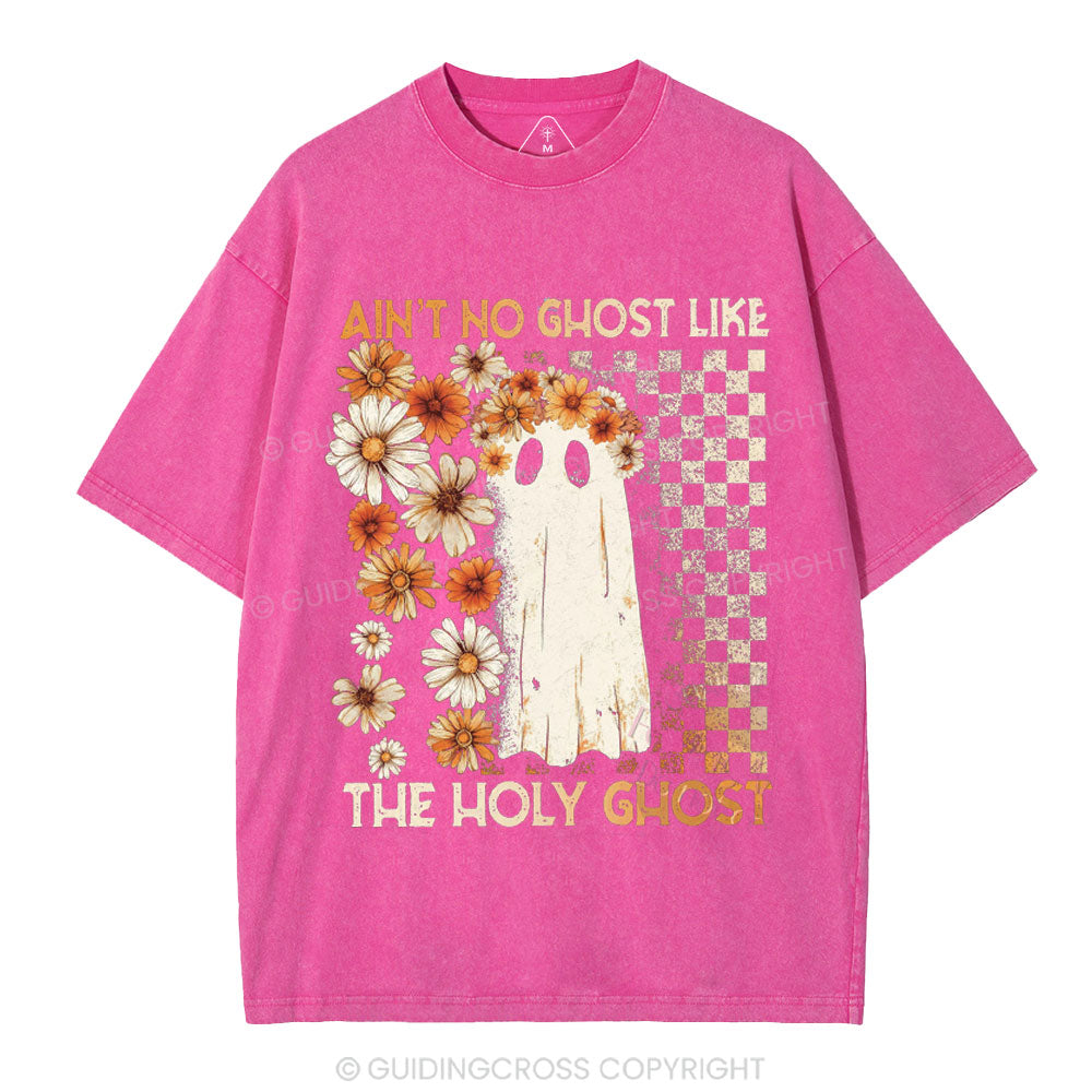 Ain't No Ghost Like The Holy Ghost Christian Washed T-Shirt