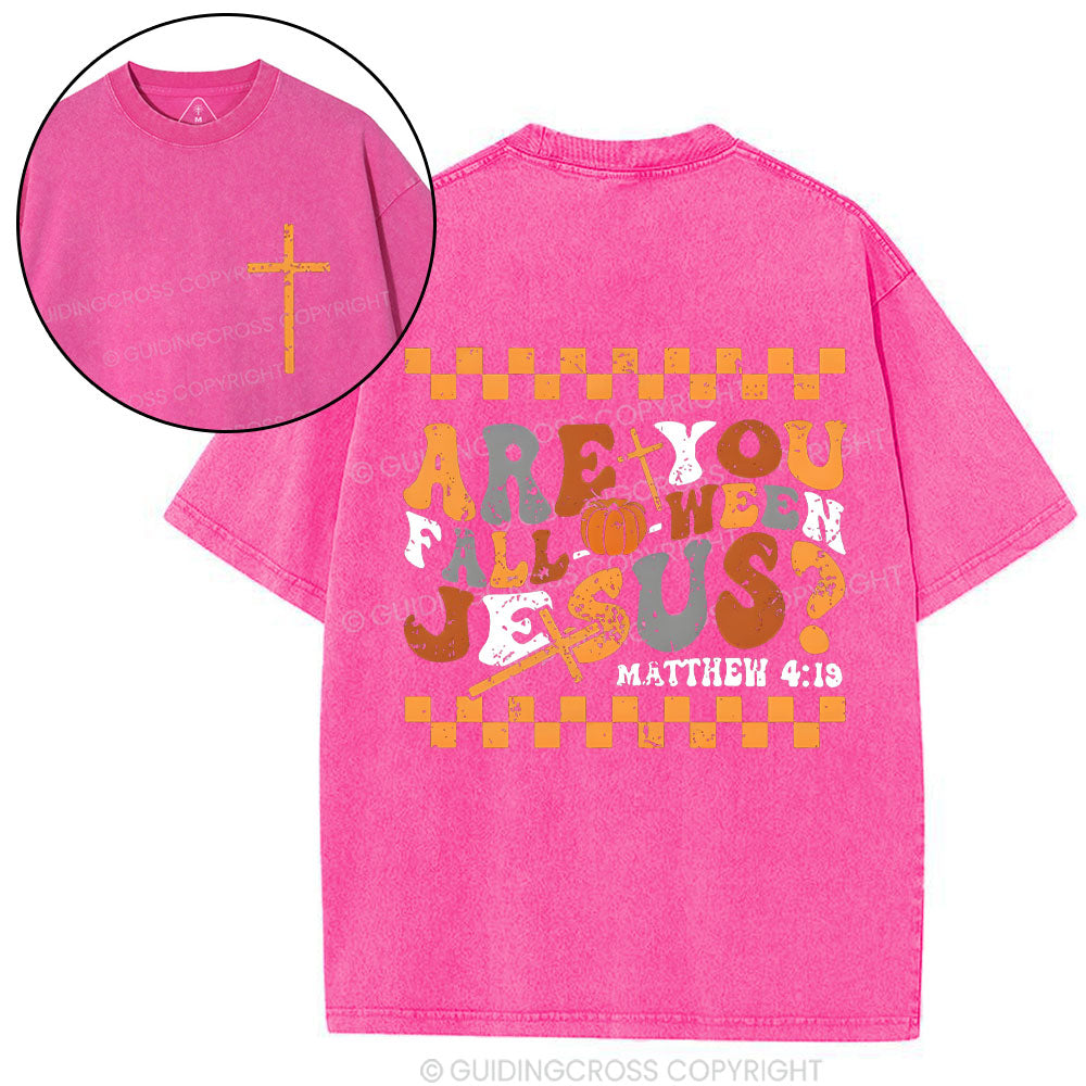 Are You FALL-O-WEEN Jesus Christian Washed T-Shrit