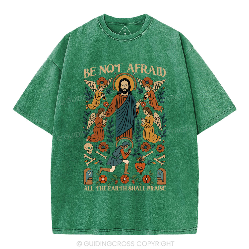 Be Not Afraid Christian Washed T-Shirt