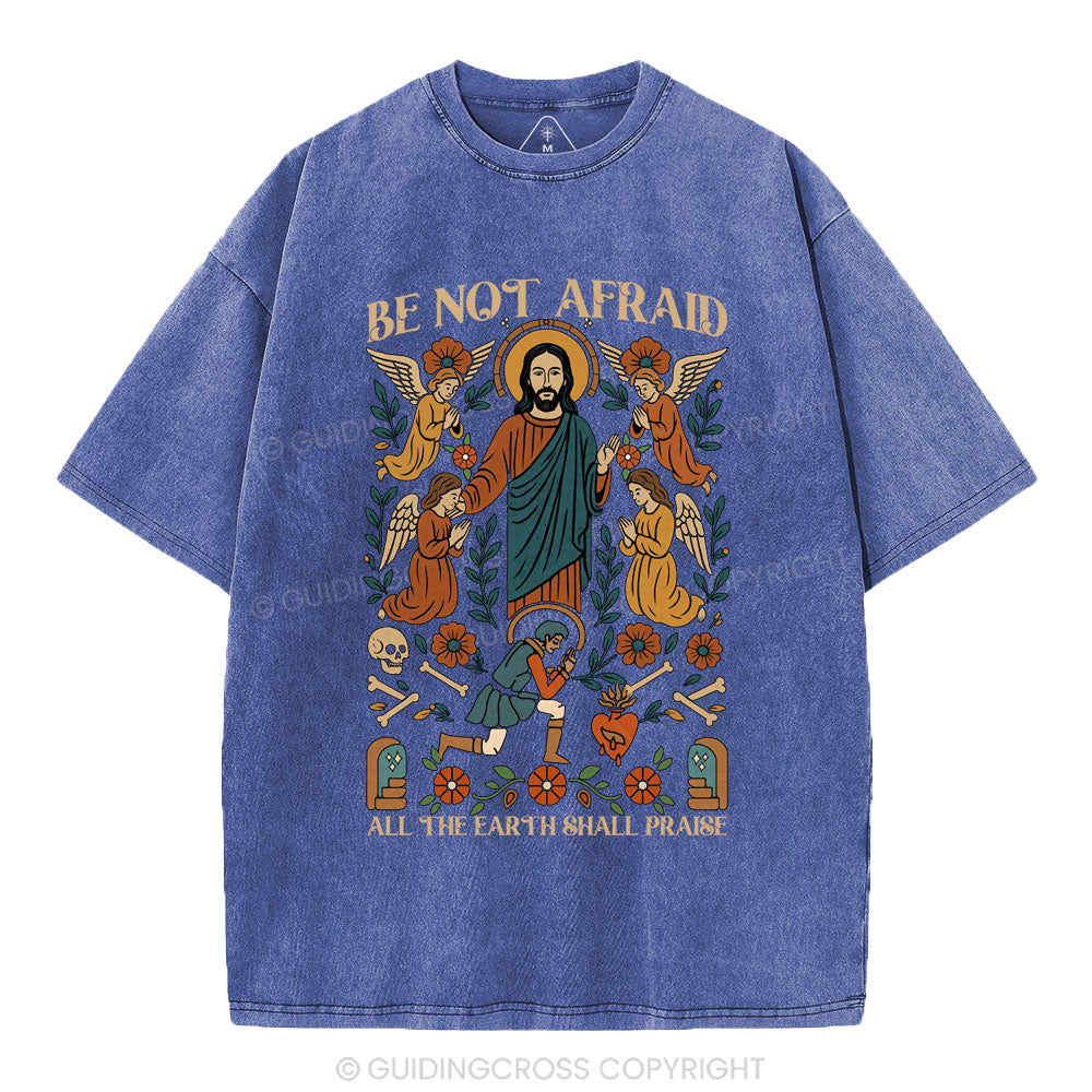 Be Not Afraid Christian Washed T-Shirt
