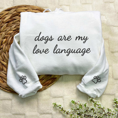 Custom Dogs Are My Love Language Embroidered Hoodie | Gift For Pet Lovers