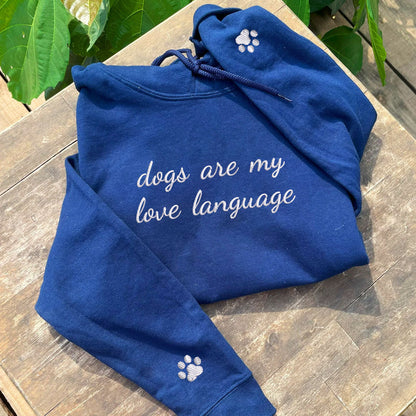 Custom Dogs Are My Love Language Embroidered Hoodie | Gift For Pet Lovers