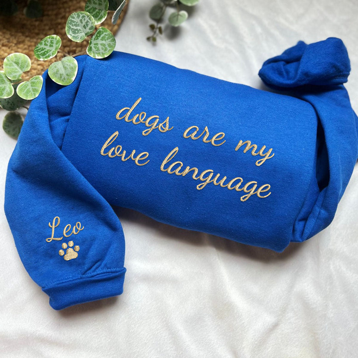 Custom Dogs Are My Love Language Embroidered Sweatshirt | Gift For Pet Lovers
