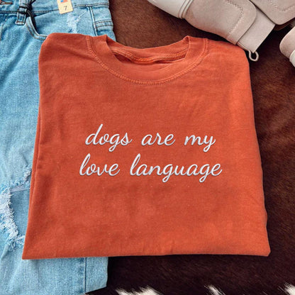 Custom Dogs Are My Love Language Embroidered T-Shirt | Gift For Pet Lovers