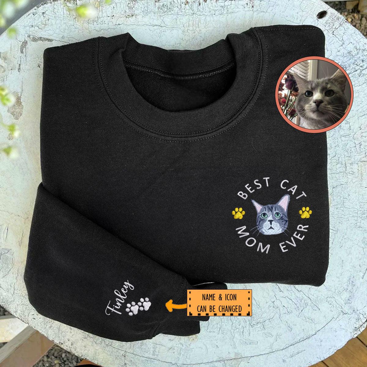 Custom Full-Color Best Cat Mom Ever Embroidered Sweatshirt | Gift For Pet Lovers