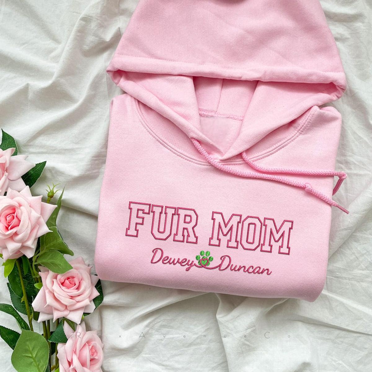 Custom Fur Mom With Names Embroidered Hoodie | Gift For Pet Lovers