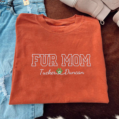 Custom Fur Mom With Names Embroidered T-Shirt | Gift For Pet Lovers
