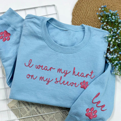 Custom I Wear My Heart On My Sleeve Embroidered Sweatshirt | Gift For Pet Lovers
