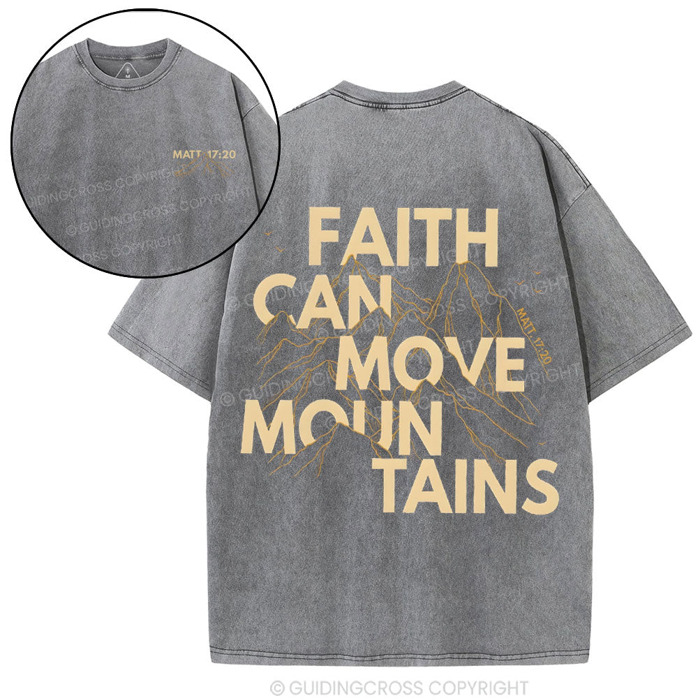 Faith Can Move Mountain Christian Washed T-Shirt