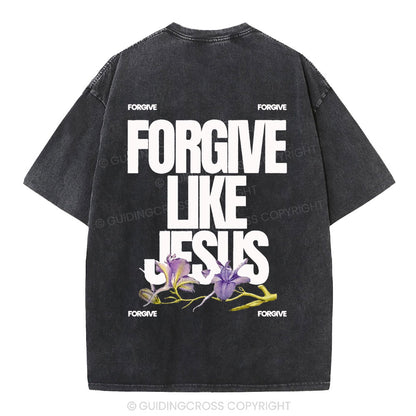 Forgive Like Jesus Christian Washed T-Shirt