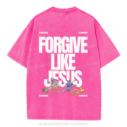 Forgive Like Jesus Christian Washed T-Shirt