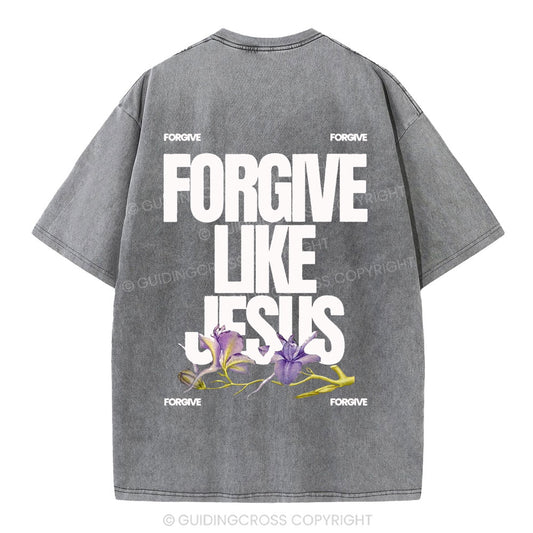 Forgive Like Jesus Christian Washed T-Shirt