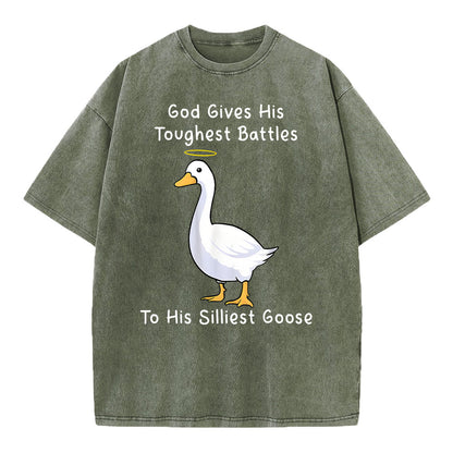 God Gives His Toughest Battles To His Silliest Goose Christian Washed T-Shirt