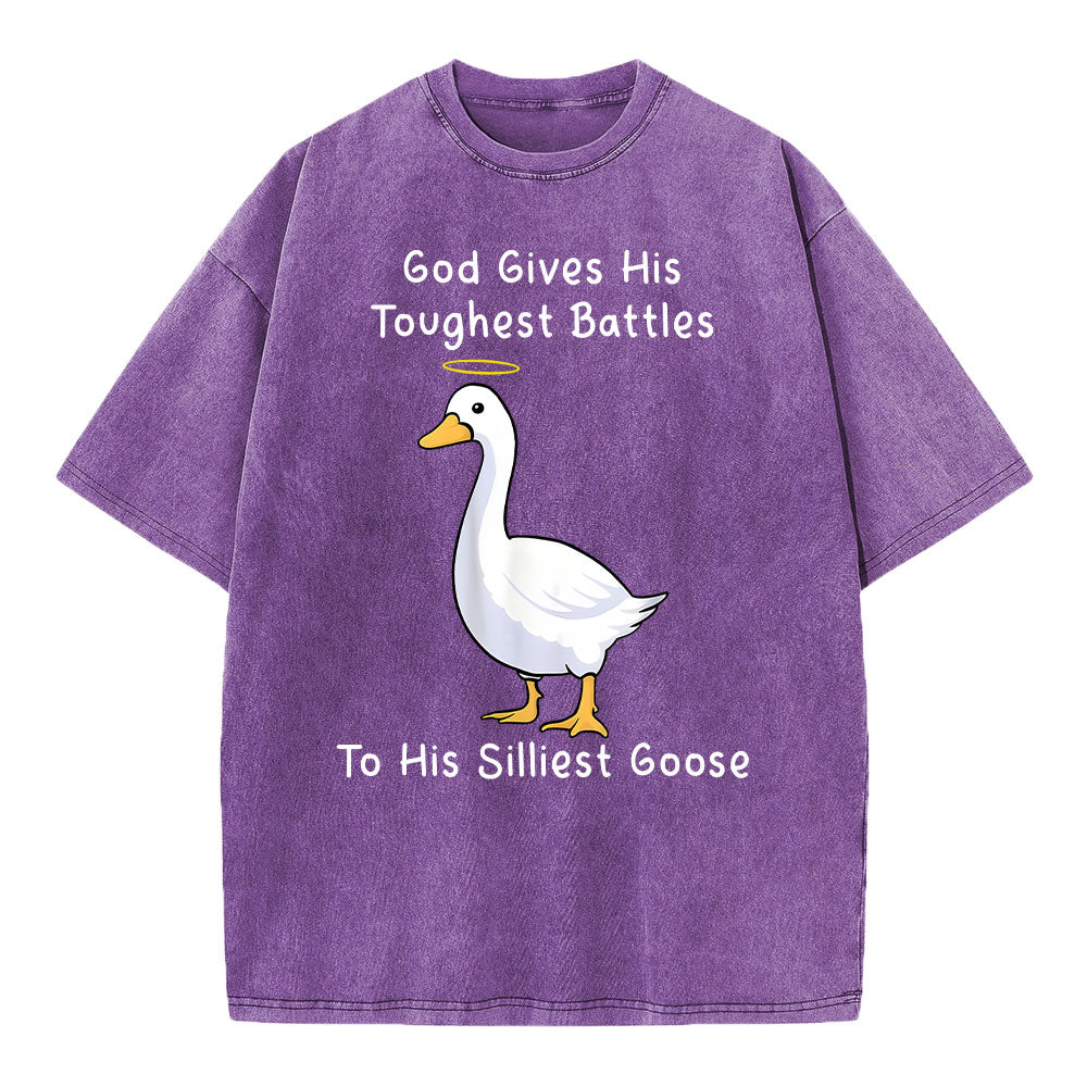 God Gives His Toughest Battles To His Silliest Goose Christian Washed T-Shirt