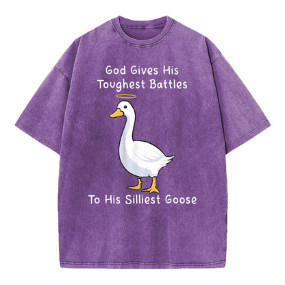 God Gives His Toughest Battles To His Silliest Goose Christian Washed T-Shirt