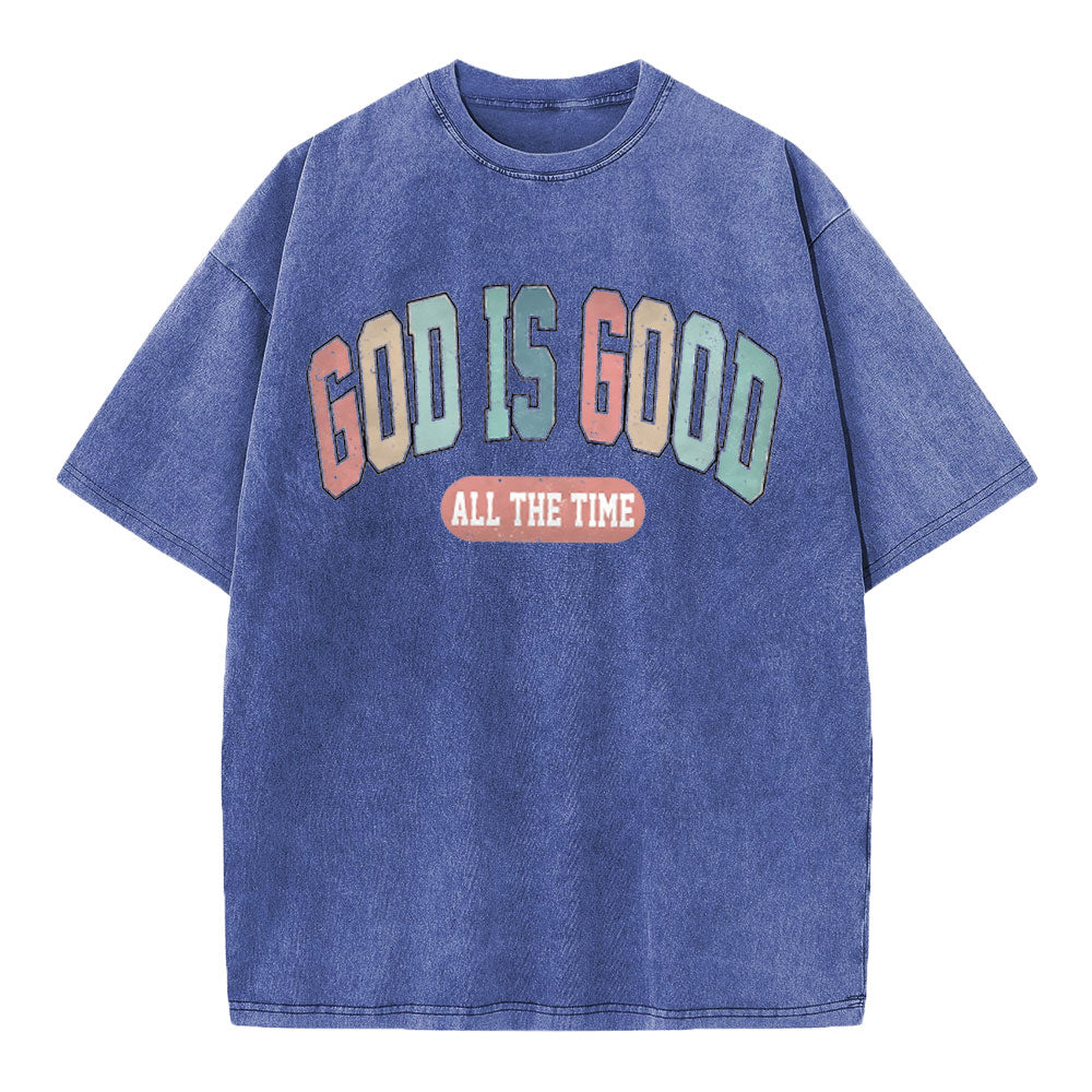 God Is Good All The Time Christian Washed T-Shirt
