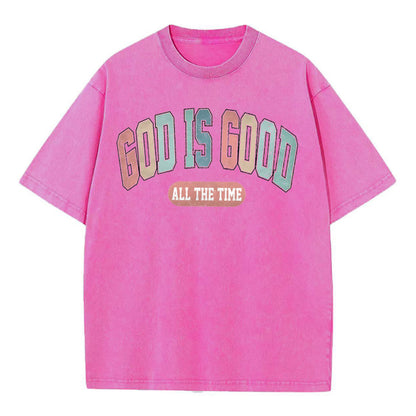 God Is Good All The Time Christian Washed T-Shirt