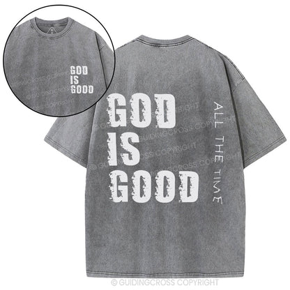God Is Good All The Time Christian Washed T-Shirt