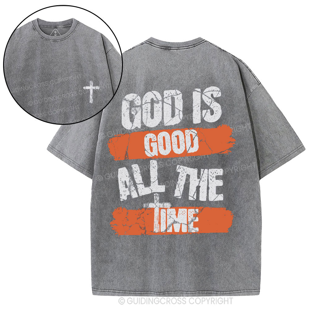 God Is Good All The Time Christian Washed T-Shirt