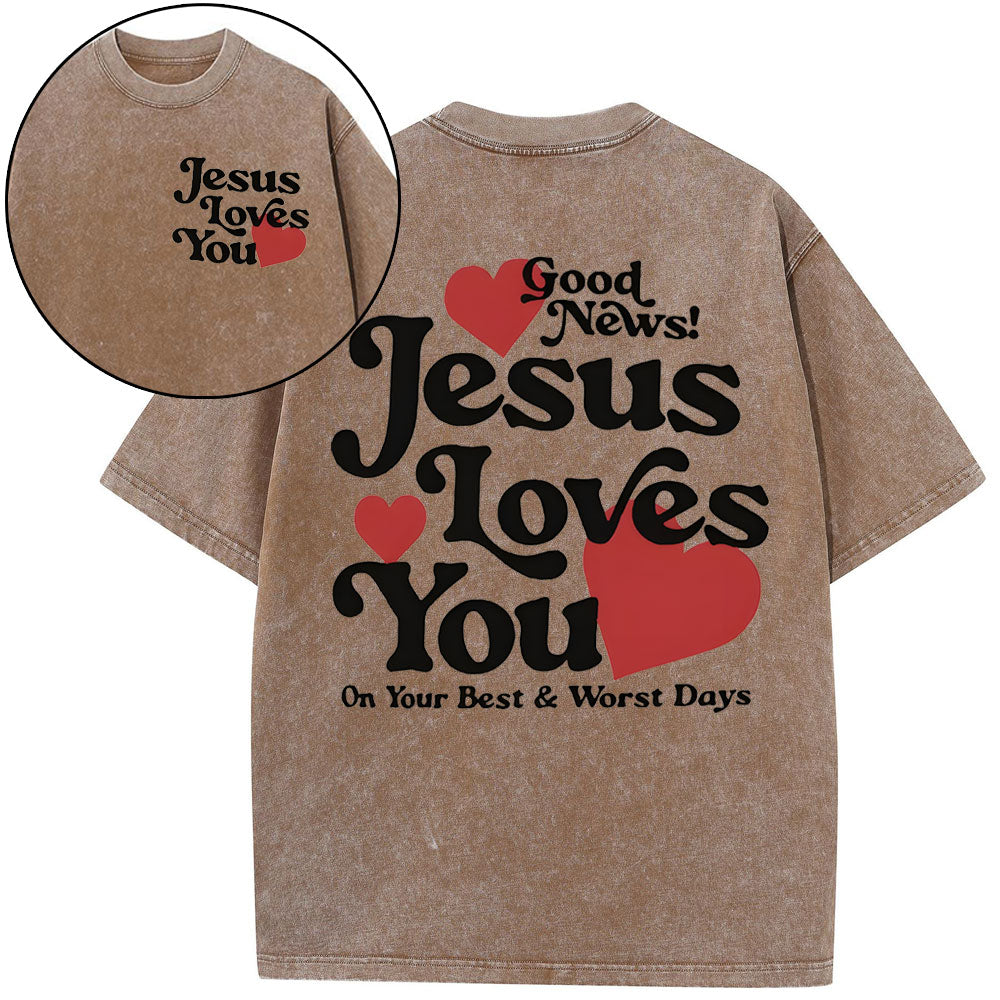 Good News Jesus Loves You Chrsitian Washed T-Shirt