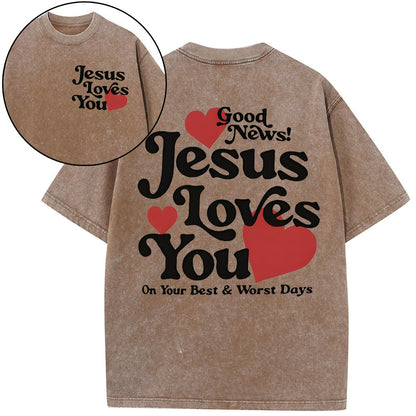 Good News Jesus Loves You Chrsitian Washed T-Shirt