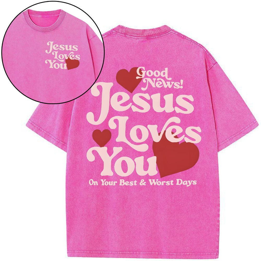 Good News Jesus Loves You Chrsitian Washed T-Shirt