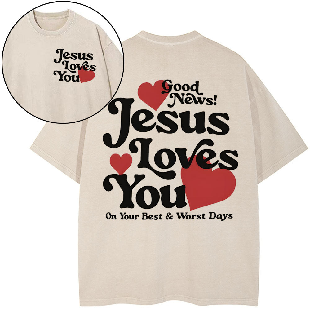 Good News Jesus Loves You Chrsitian Washed T-Shirt