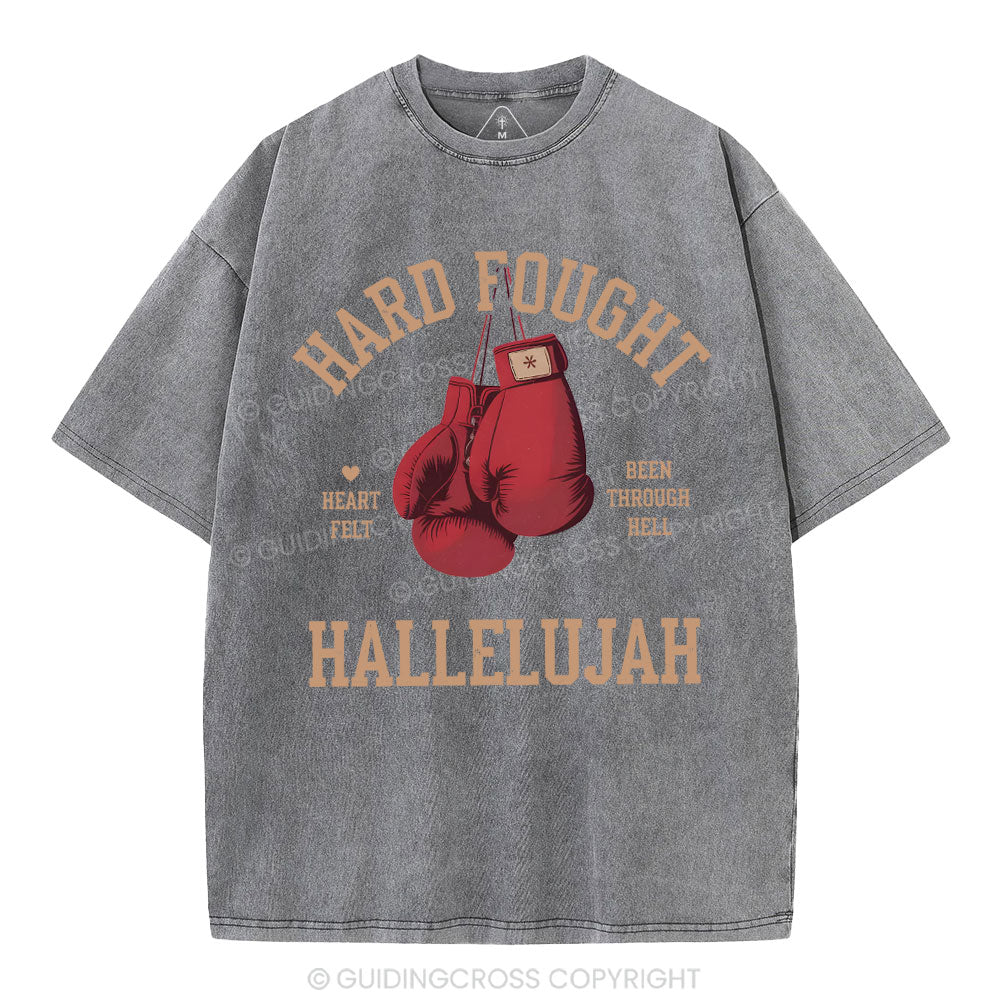 Hard Fought Hallelujah Christian Washed T-Shirt