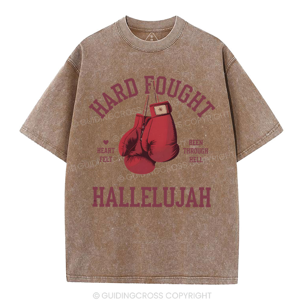 Hard Fought Hallelujah Christian Washed T-Shirt