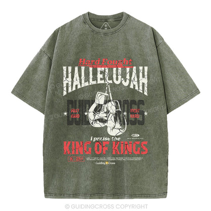Hard Fought Hallelujah King Of Kings Christian Washed T-Shirt