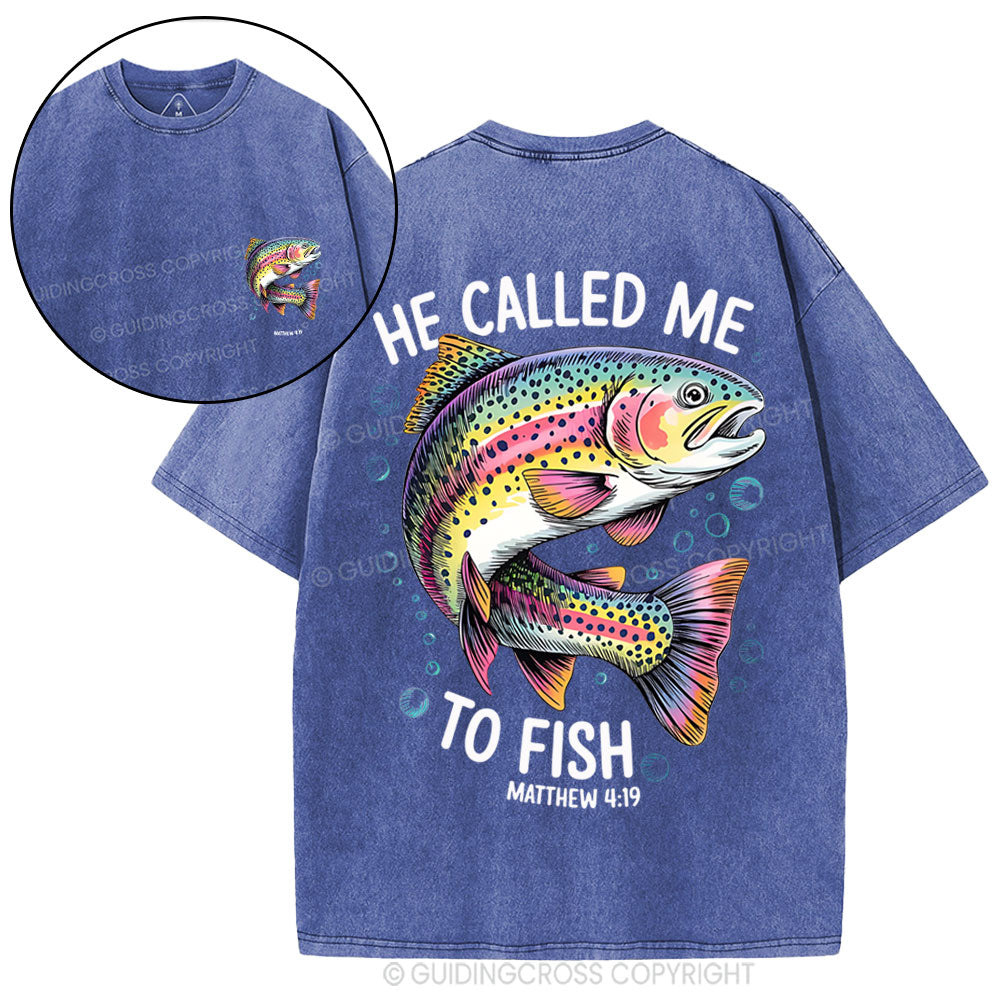 He Called Me To Fish Chrisian Washed T-Shirt
