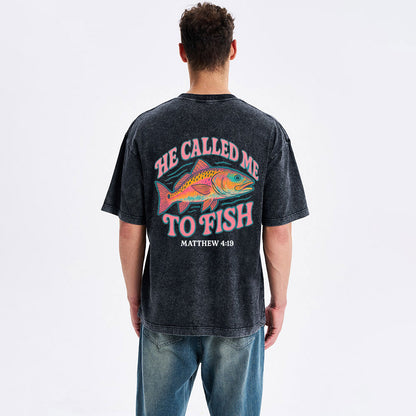He Called Me To Fish Christian Washed T-Shirt