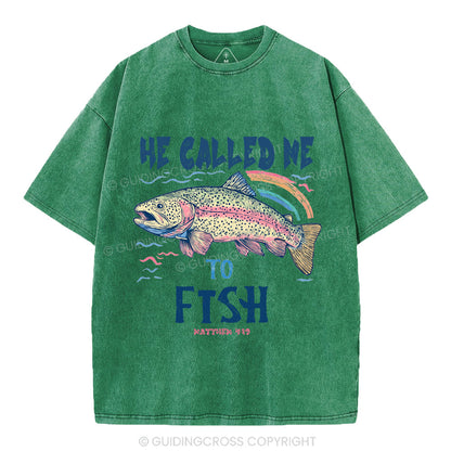 He Called Me To Fish Christian Washed T-Shirt
