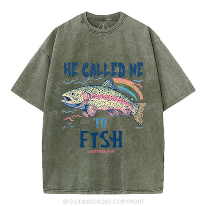 He Called Me To Fish Christian Washed T-Shirt
